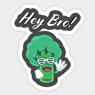 Hey Bro! Sticker